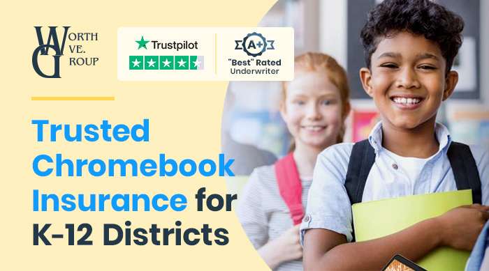 Worth Ave. Group - 4.5/5 stars TrustPilot Rating | A+ 'Best' Rated Underwriter - Trusted Chromebook Insurance for K-12 Districts